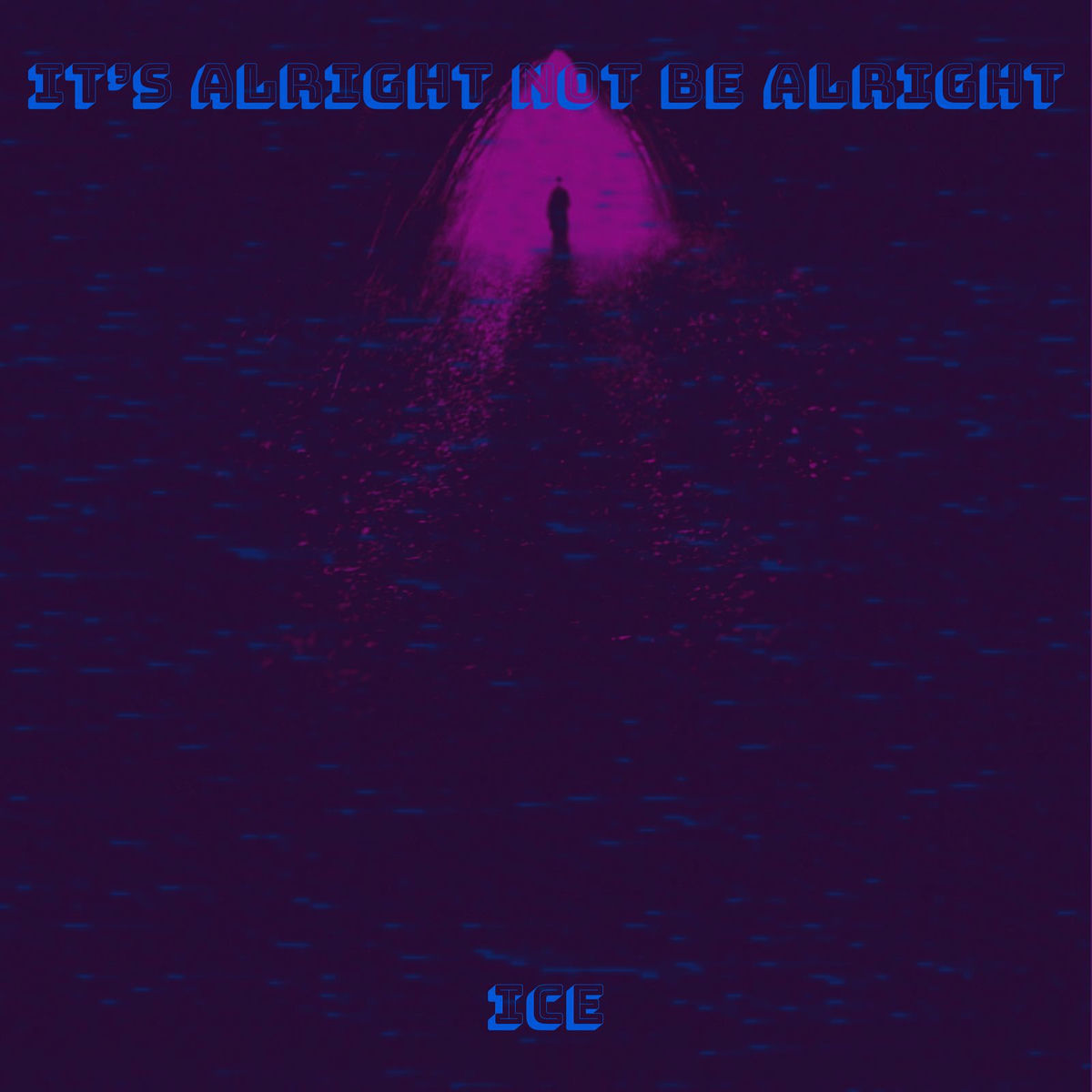 Album cover of It’s Alright Not Be Alright