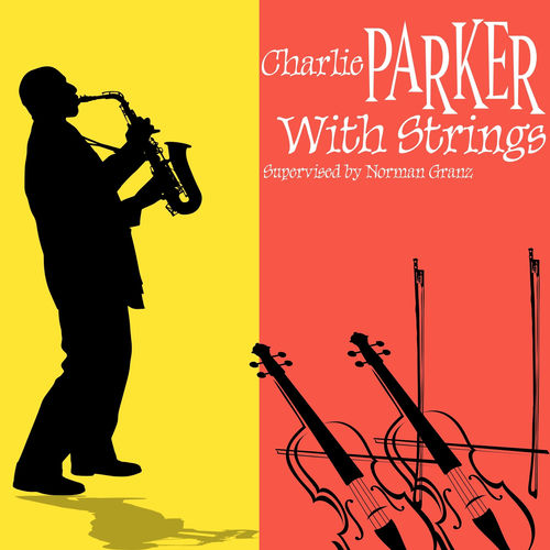 Charlie Parker with Strings