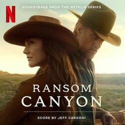Cover of Ransom Canyon (Soundtrack from the Netflix Series)