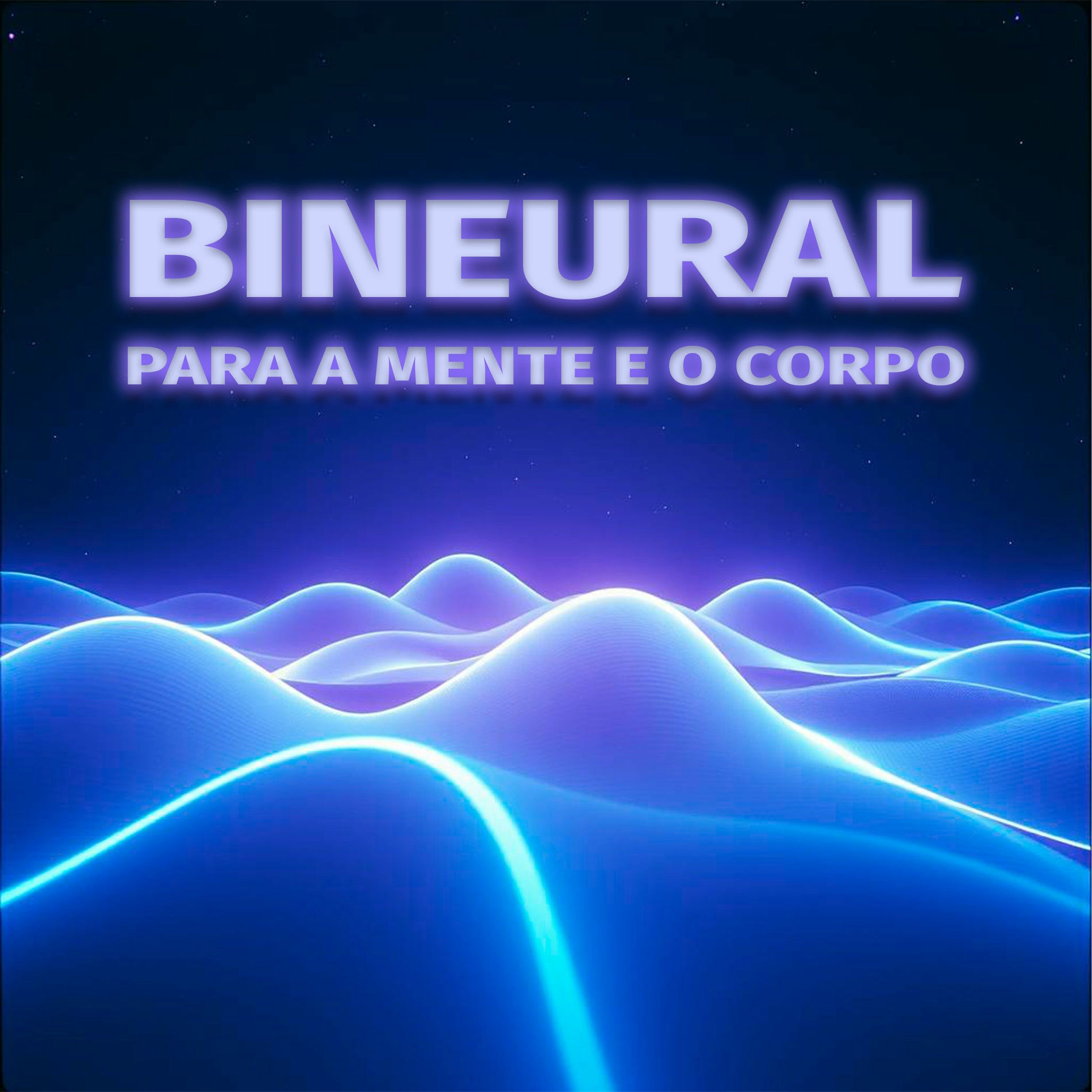 Album cover of Bineural, Para a Mente e o Corpo