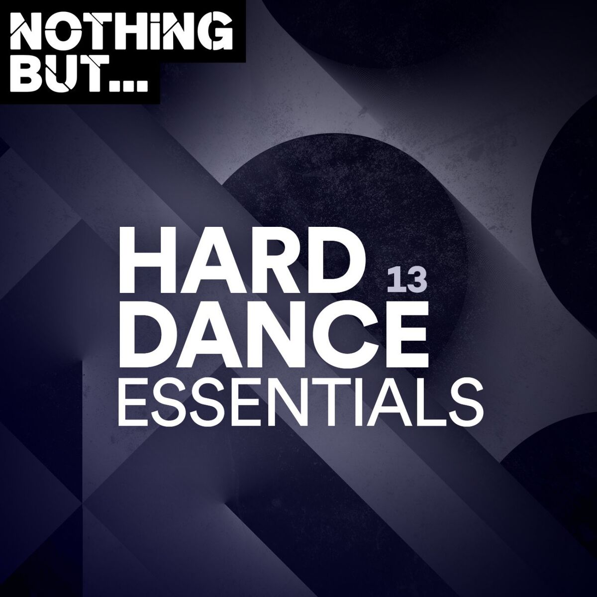 Album cover of Nothing But... Hard Dance Essentials, Vol. 13