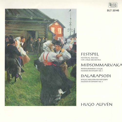 Alfvén: Festspel, Op. 25, Midsommarvaka, Op. 19 & Dalarapsodi, Op. 48