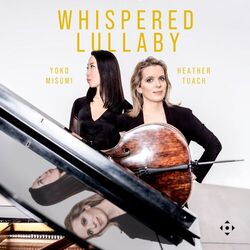 Cover of Whispered Lullaby (Arr. for Cello & Piano by Heather Tuach & Yoko Misumi)