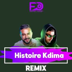 Histoire Kdima (Remix)