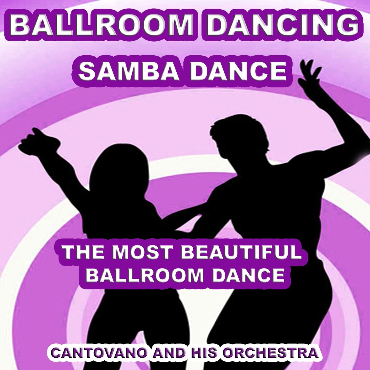 Album cover of Ballroom Dancing: Samba Dance (The Most Beautiful Ballroom Dance)