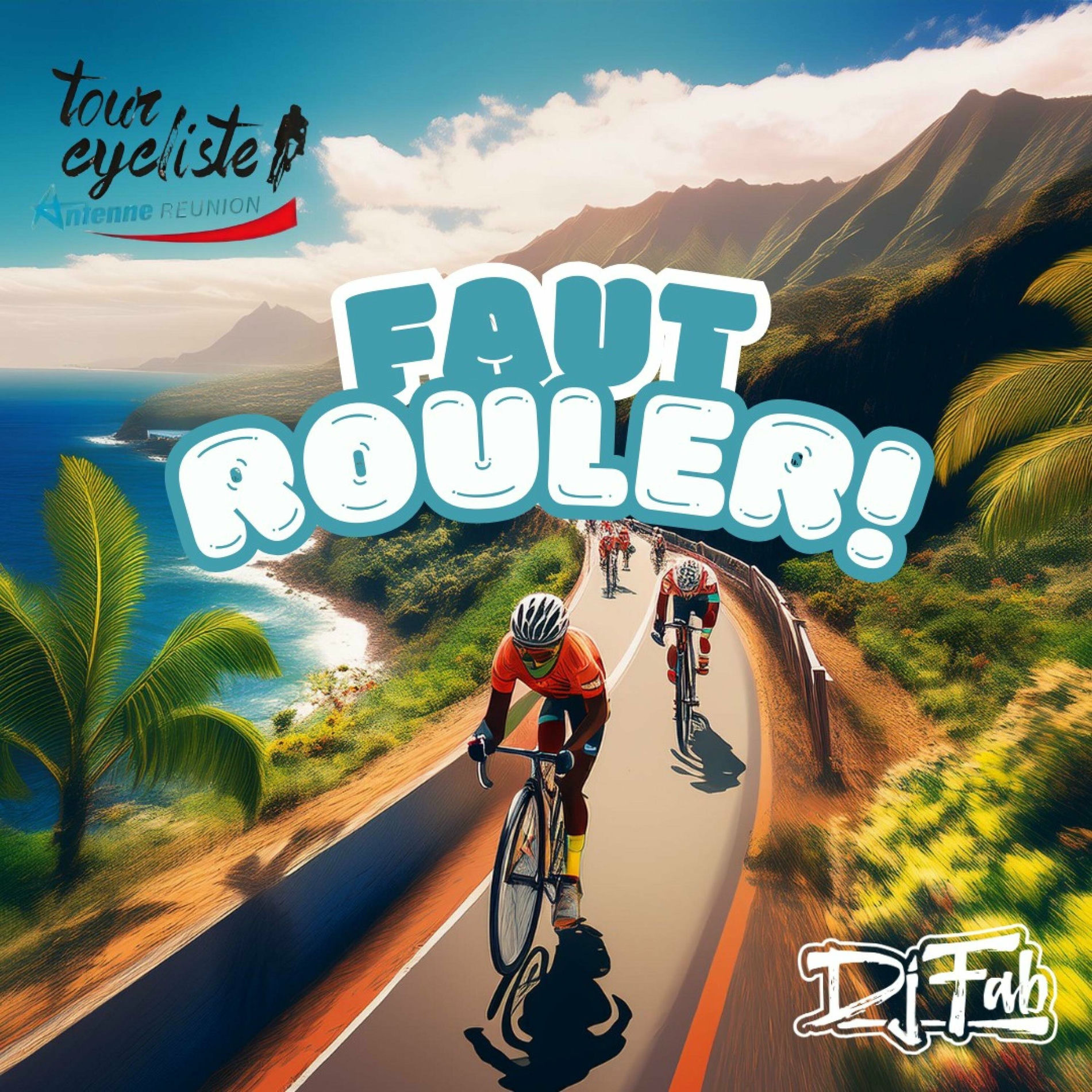 Album cover of Faut Rouler - DJ FAB (Tour Cycliste Réunion 2024)