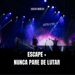 Cover of Escape / Nunca Pare de Lutar