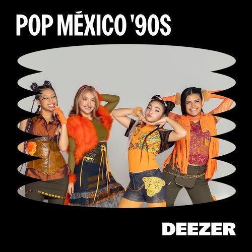 Que Pop Pop México '90s playlist | Deezer