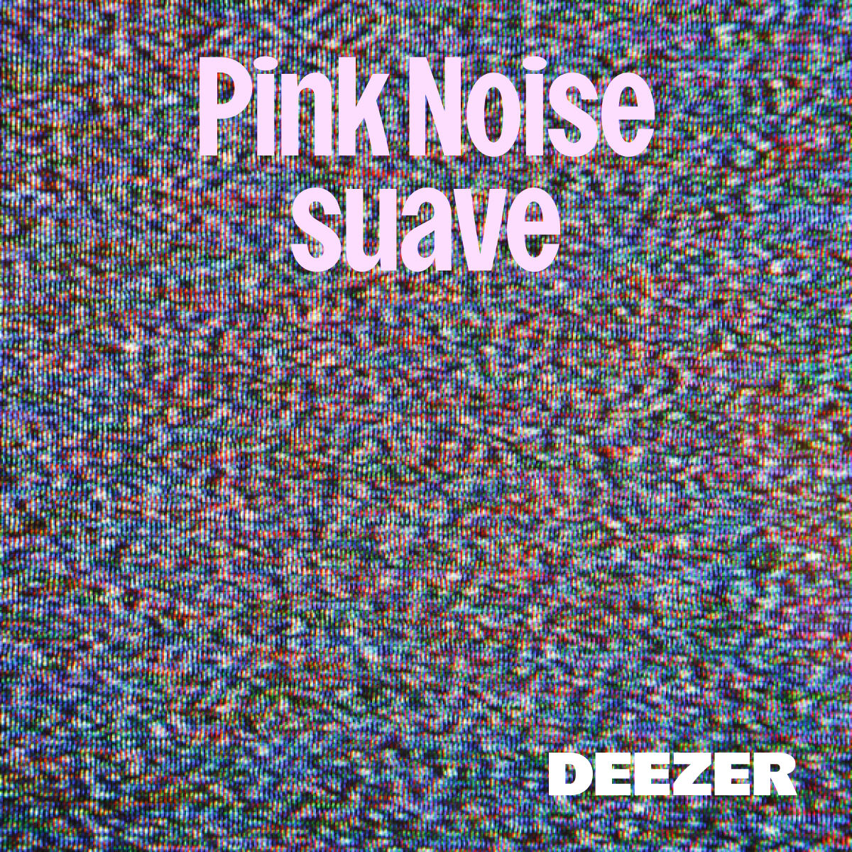 Pink Noise suave