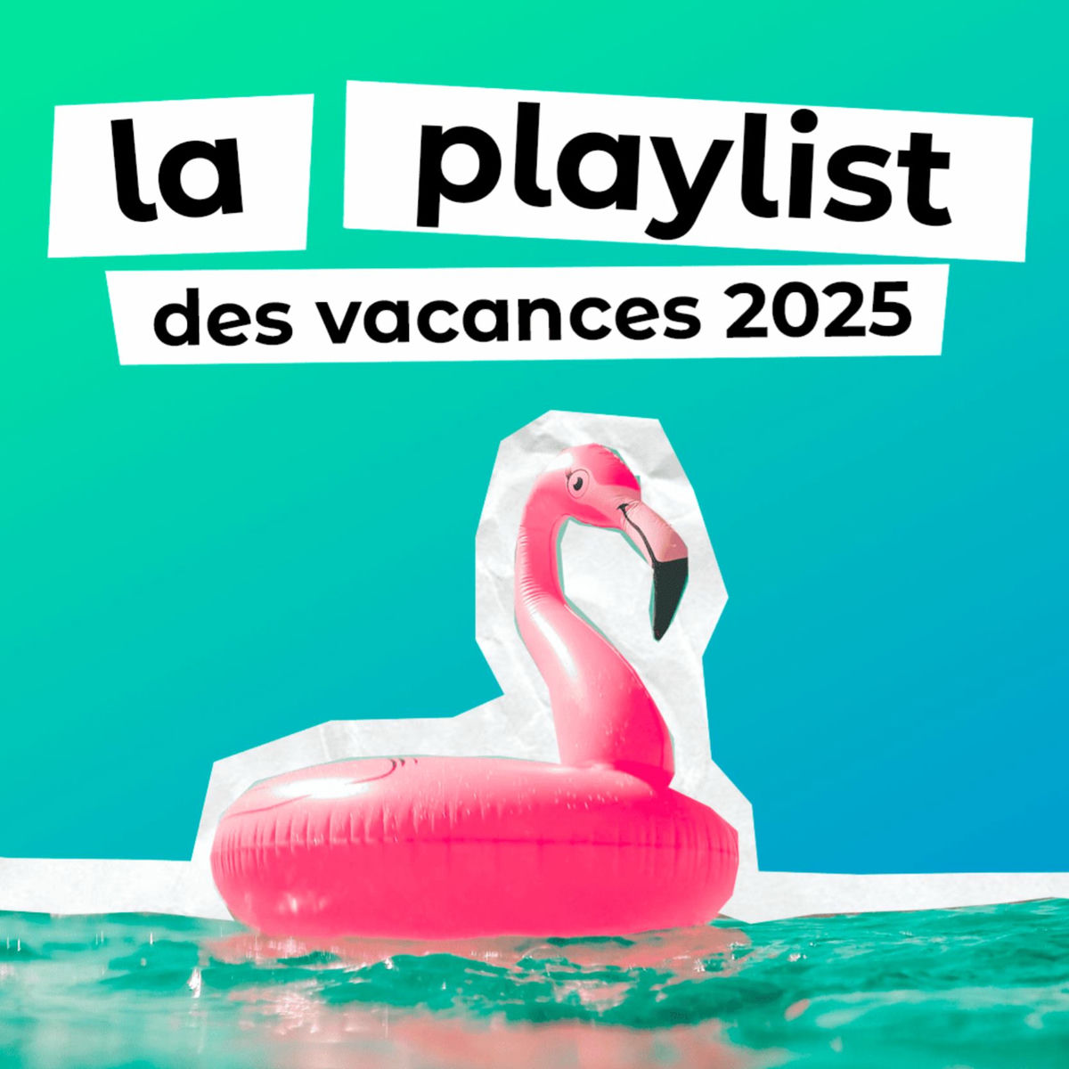 Cover of playlist Vos sons de l'été 2025