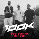100K - Deutschrap Banger