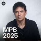 MPB 2025 🍀 As Mais Tocadas e Lançamentos