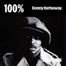 100% Donny Hathaway