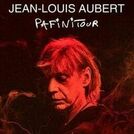 Jean-Louis Aubert : Pafinitour Setlist
