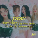 pov by Fifty Fifty