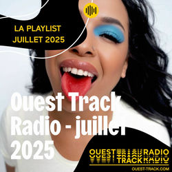 Ouest Track Radio - juillet 2025