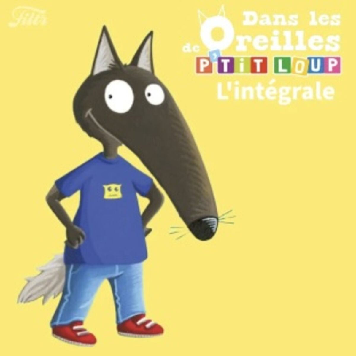 Cover of playlist Dans les oreilles de P'tit Loup - L'intégrale