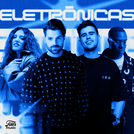 Eletrônicas 2025 🔥 Mais Tocadas | Atualizada