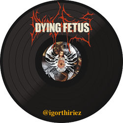 DYING FETUS