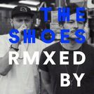 THE SHOES REMIXED BY