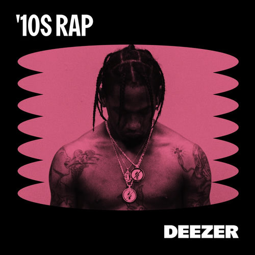 10xrs Rapper '10s Rap playlist | Listen on Deezer