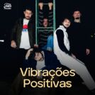 Vibrações Positivas | Músicas Good Vibes 2024 ☮️