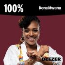 100% Dena Mwana