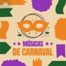 Músicas de Carnaval 2025 | Axé Bahia