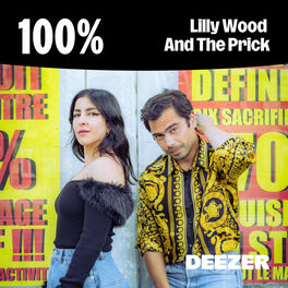 100% Lilly Wood And The Prick