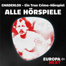 GNADENLOS - True Crime Hörspiele