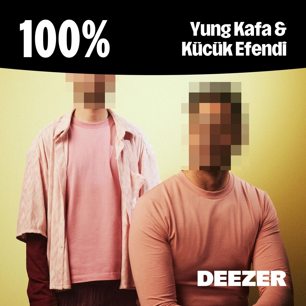 Cover of playlist 100% Yung Kafa & Kücük Efendi