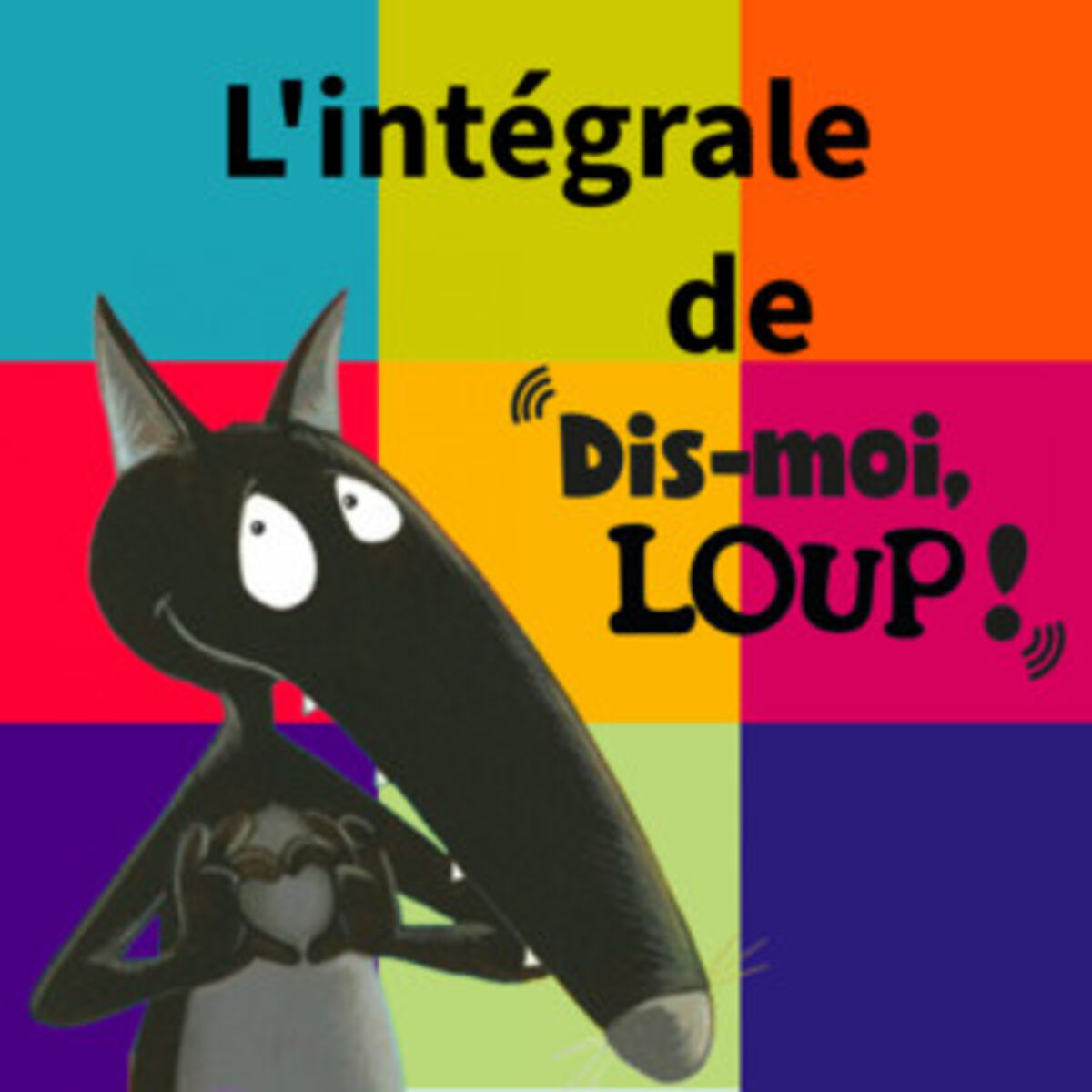 Cover of playlist Dis-moi loup - L'intégrale