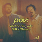 pov by Milky Chance