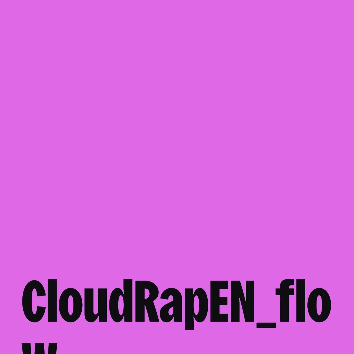 Cover of playlist CloudRapEN_flow