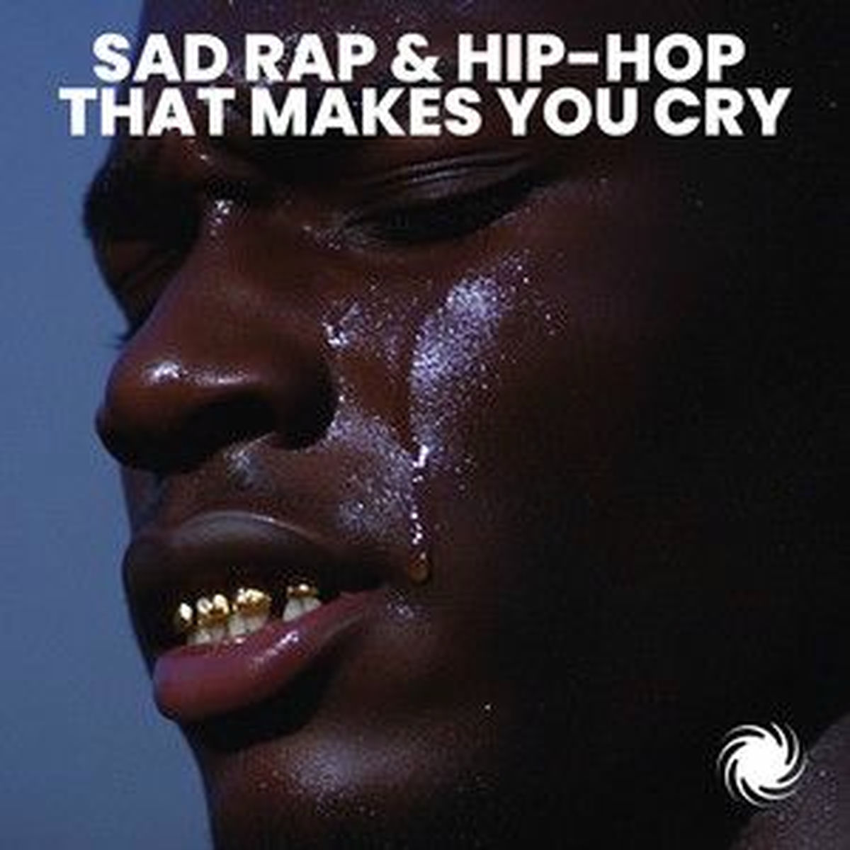 Cover of playlist Sad Rap & Hip-Hop That Makes You Cry