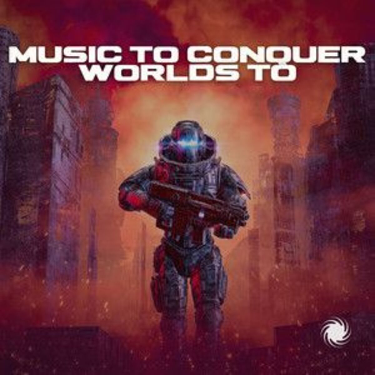 Cover of playlist Music to Conquer Worlds To