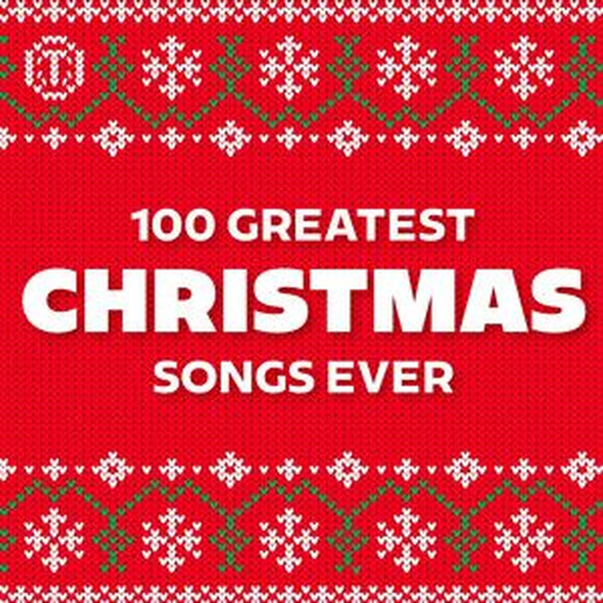 Cover of playlist 100 Greatest Christmas Songs Ever
