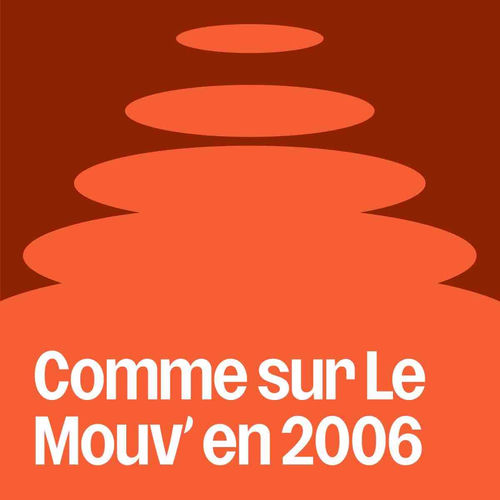 Comme sur Le Mouv’ en 2006