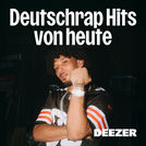 Deutschrap Hits von heute