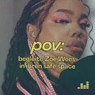 pov by Zoe Wees
