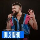 Dilsinho 2025 - As Melhores | Diferentão