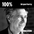 100% Bryan Ferry