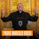 Padre Marcelo Rossi - As Melhores