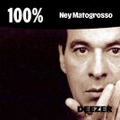 100% Ney Matogrosso