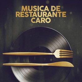Música de Restaurante Caro