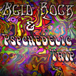 Acid Rock & Psychedelic Trip 🍄