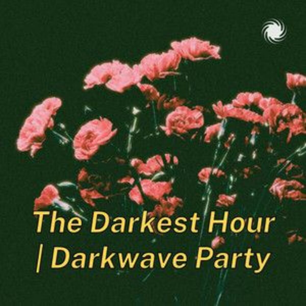 Cover of playlist The Darkest Hour | Darkwave Party 🌘