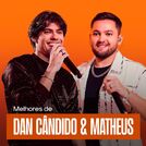 Dan Cândido & Matheus 2025 - As Melhores
