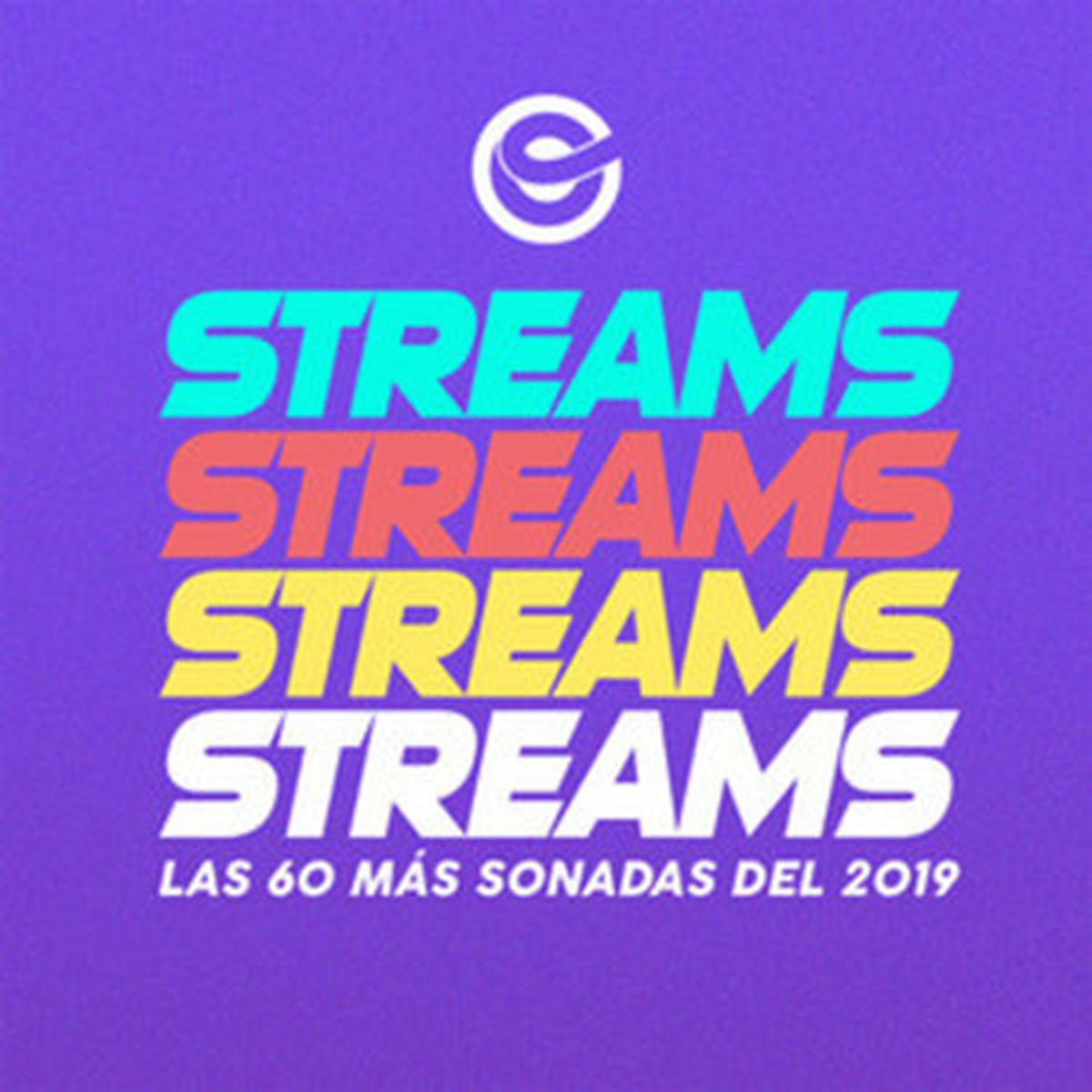 Cover of playlist STREAMS:  Las 60 más sonadas del 2019
