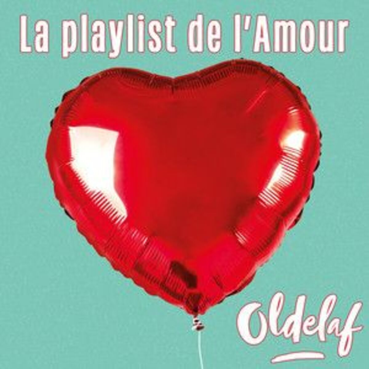 Cover of playlist La playlist de l’Amour par Oldelaf